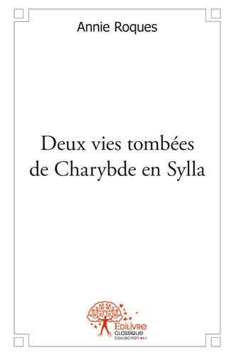 Deux vies tombées de charybde en sylla