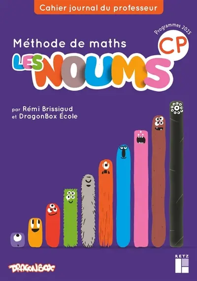 Les Noums, méthode de maths CP : cahier journal du professeur : programmes 2025