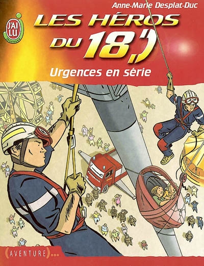 Les héros du 18. Vol. 1. Urgences en série