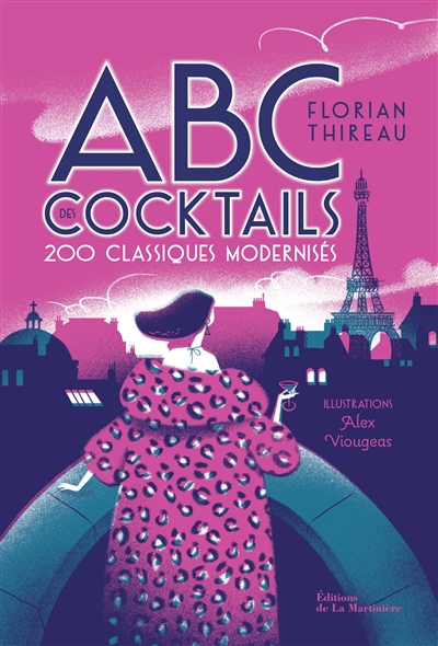 ABC des cocktails : 200 classiques modernisés
