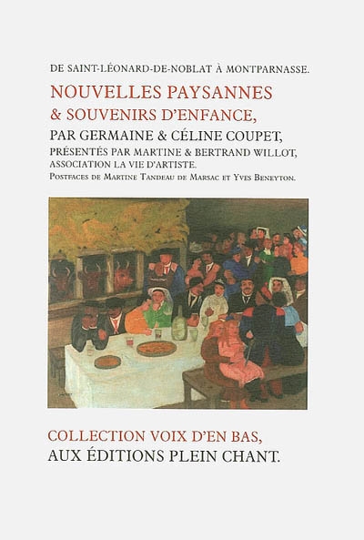 Nouvelles paysannes & Souvenirs d'enfance : de Saint-Léonard-de-Noblat à Montparnasse : avec 17 oeuvres d'Existence