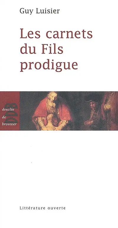 Les carnets du fils prodigue : roman à clefs bibliques