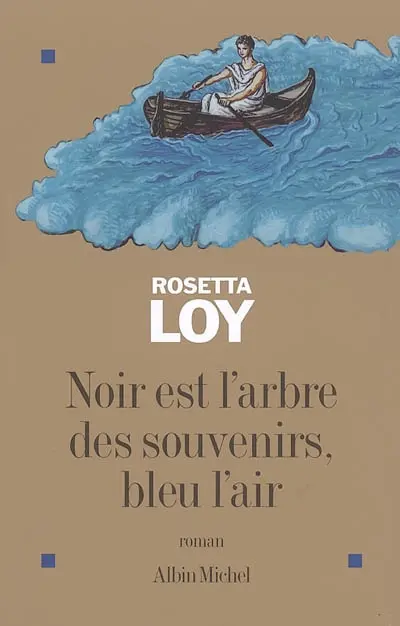 Noir est l'arbre des souvenirs, bleu l'air