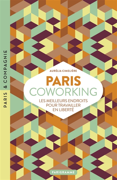 Paris coworking : les meilleurs endroits pour travailler en liberté