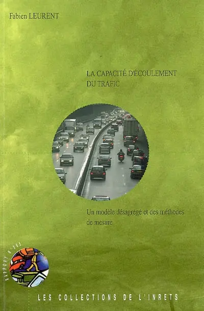 La capacité d'écoulement du trafic : un modèle désagrégé et des méthodes de mesure