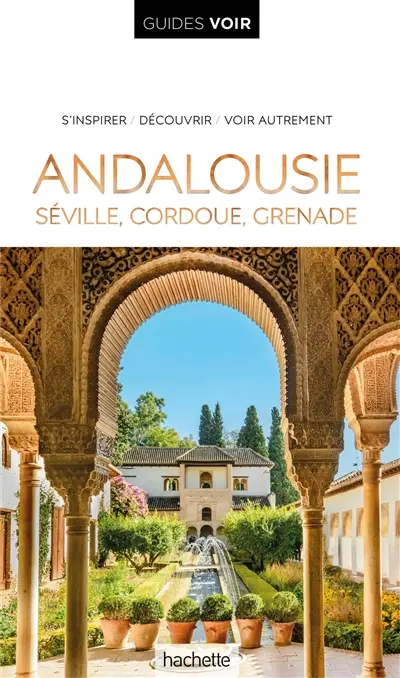 Andalousie : Séville, Cordoue, Grenade