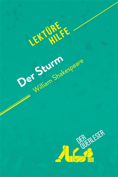 Der Sturm von William Shakespeare (Lektürehilfe) : Detaillierte Zusammenfassung, Personenanalyse und Interpretation