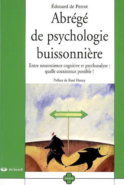Abrégé de psychologie buissonnière : entre neuroscience cognitive et psychanalyse, quelle coexistence possible ?
