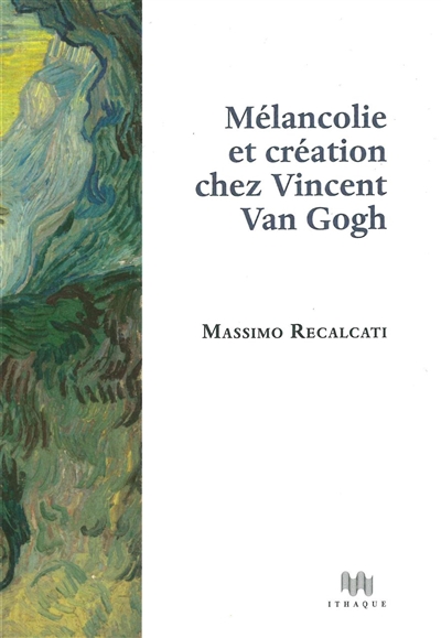 Mélancolie et création chez Vincent Van Gogh