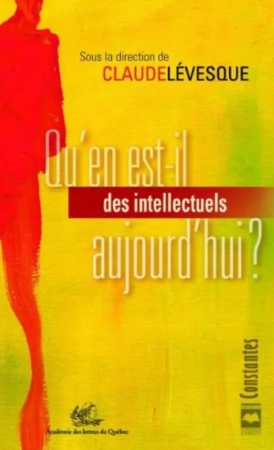 Qu'en est-il des intellectuels aujourd'hui ?