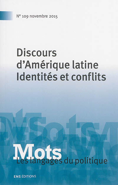 Mots : les langages du politique, n° 109. Discours d'Amérique latine : identités et conflits