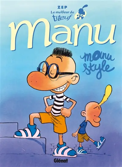 Le meilleur de Titeuf. Vol. 1. Manu : Manu style