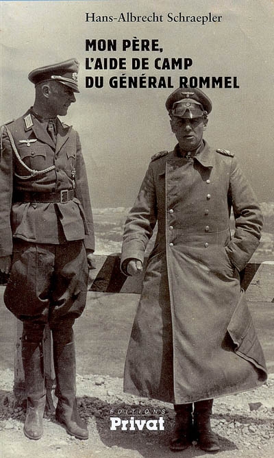 Mon père, l'aide de camp du général Rommel