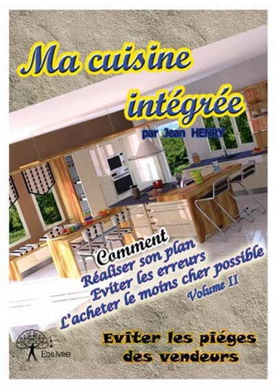 Ma cuisine intégrée : volume ii : Plans