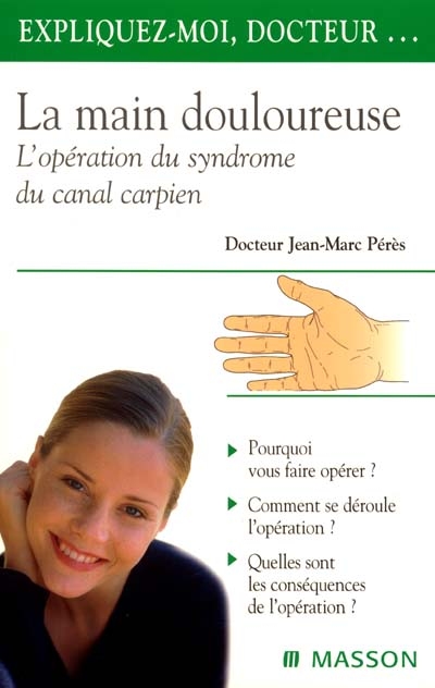 La main douloureuse : l'opération du syndrome du canal carpien