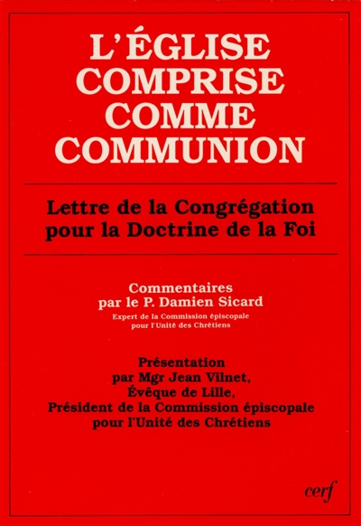 L'Eglise comprise comme communion : lettre de la Congrégation pour la doctrine de la foi : commentaires