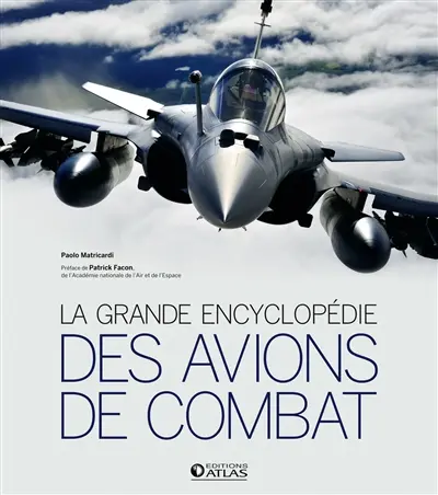 La grande encyclopédie des avions de combat