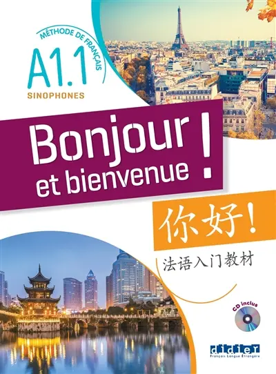 Bonjour et bienvenue ! niveau A1.1 : méthode de français pour sinophones, chinois traditionnel