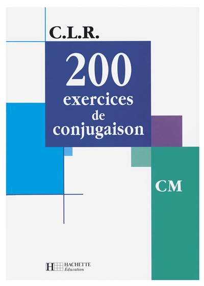200 exercices de conjugaison, CM