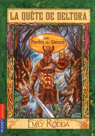 La quête de Deltora. Vol. 1. Les forêts du silence