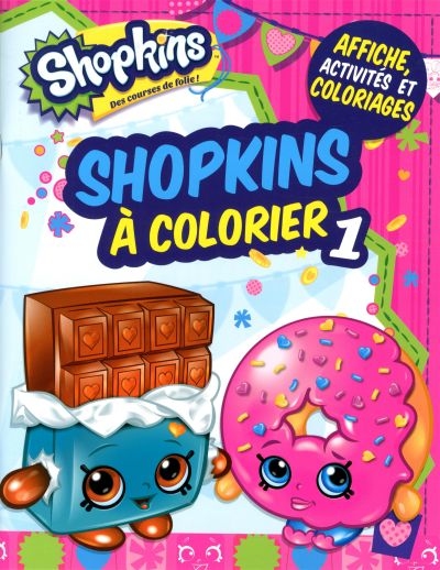 Shopkins. Vol. 1. À colorier : affiche, activités et coloriages