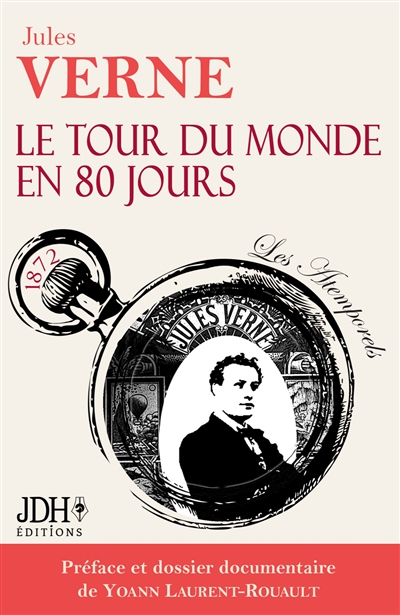 Le tour du monde en 80 jours : Avec préface et dossier documentaire