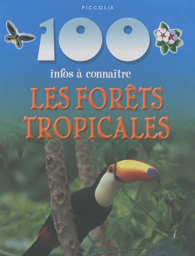 Les forêts tropicales : 100 infos à connaître