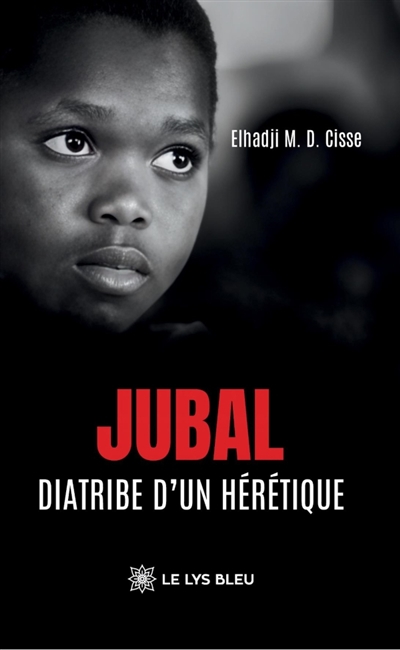 Jubal : Diatribe d'un...