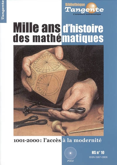 Mille ans d'histoire des mathématiques : 1001-2000 : l'accès à la modernité