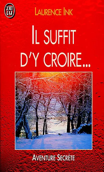 Il suffit d'y croire...