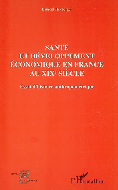 Santé et développement économique en France au XIXe siècle : essai d'histoire anthropométrique