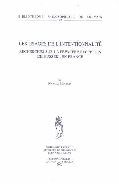 Les usages de l'intentionnalité : recherches sur la première réception de Husserl en France