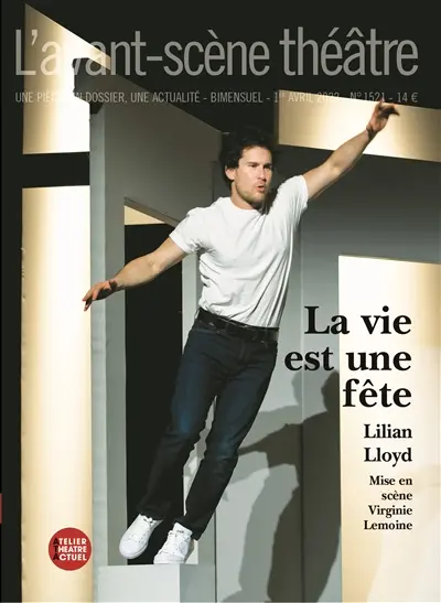 Avant-scène théâtre (L'), n° 1521. La vie est une fête