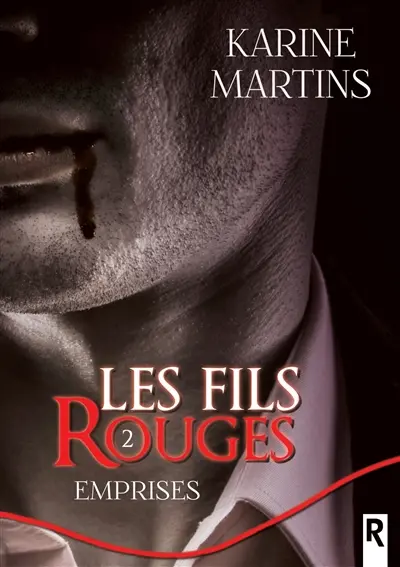 Les fils rouges : 2 : Emprises