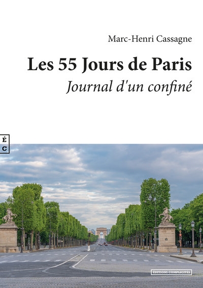 Les 55 jours de Paris : journal d'un confiné