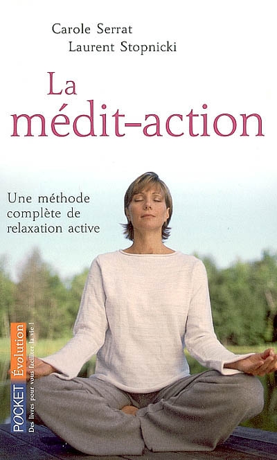 La médit-action : une méthode complète de relaxation active
