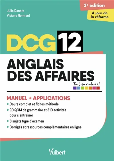 DCG 12, anglais des affaires : manuel + applications : conforme à la réforme