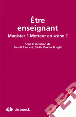 Etre enseignant : magister ? metteur en scène ?