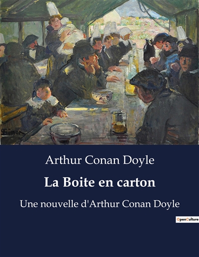 La Boite en carton : Une nouvelle d'Arthur Conan Doyle