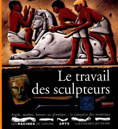 Le Travail des sculpteurs