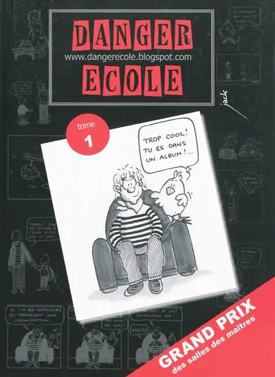 Danger école : l'album. Vol. 1