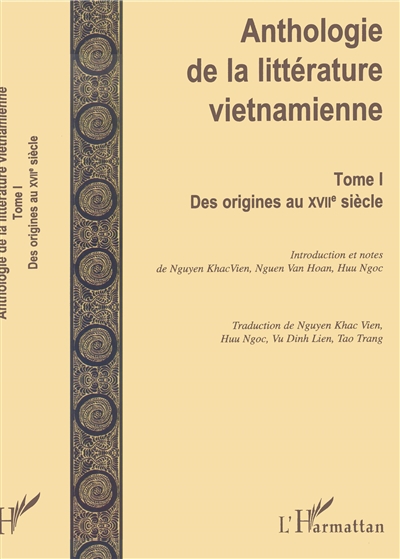 Anthologie de la littérature vietnamienne. Vol. 1. Des origines au XVIIe siècle