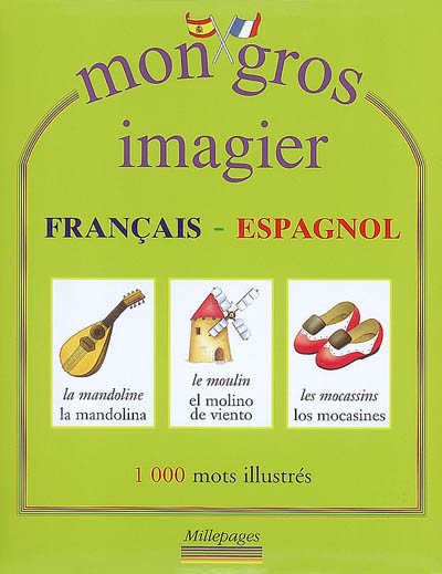 Mon gros imagier français-espagnol : 1.000 mots illustrés
