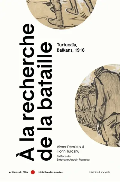 A la recherche de la bataille : Turtucaïa, Balkans, 1916