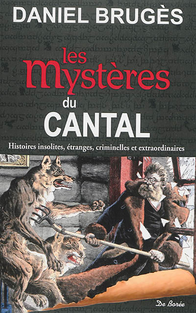 Les mystères du Cantal :...