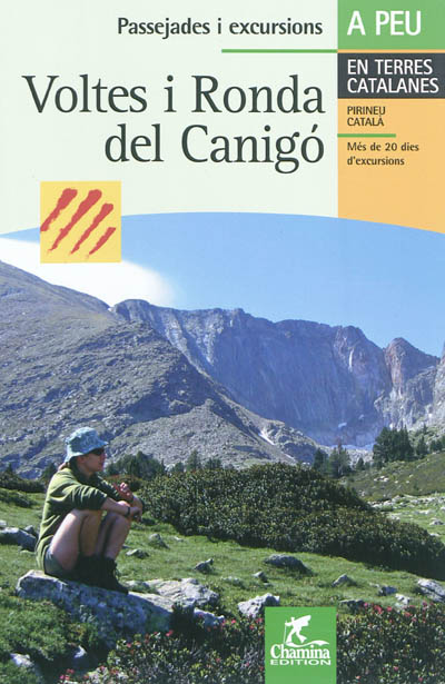 Voltes i Ronda del Canigo : en terres catalanes : Pirineu Catala, més de 20 dies d'excursions