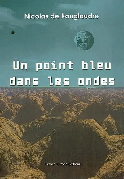 Un point bleu dans les ondes