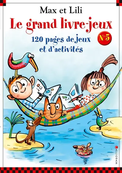 Max et Lili, le grand livre-jeux : 120 pages de jeux et d'activités. Vol. 5