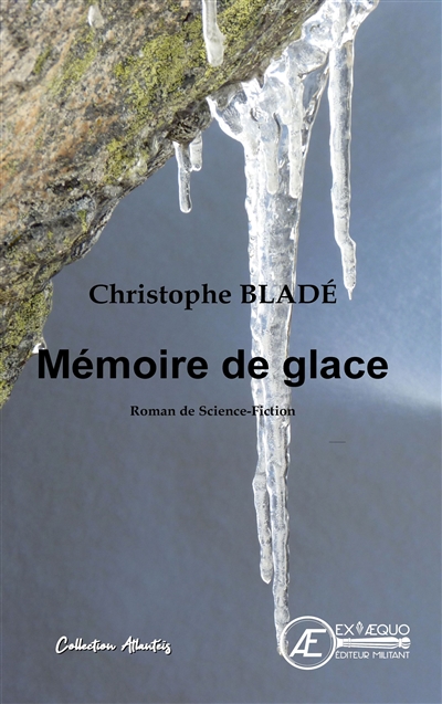 Mémoire de glace : roman de science-fiction