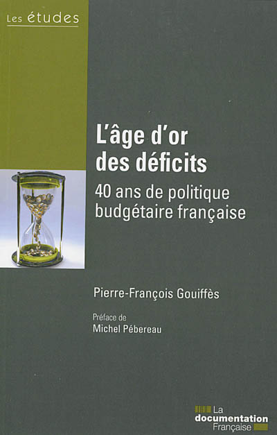 L'âge d'or des déficits : 40 ans de politique budgétaire française